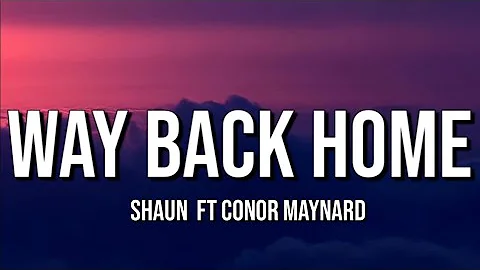 SHAUN- Way Back Home (Sam Feldt Edit) ft. Conor Maynard (Lyrics) #Shaun #waybackhome #lyrics