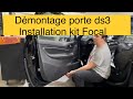 Tuto dmontage panneau de porte ds3  et installation kit focal inside is psa 165