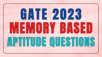 GATE 2023: Memory Based Aptitude Questions with Solution | All 