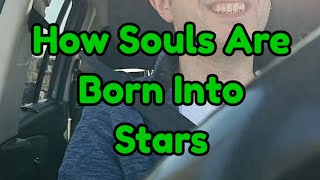 How Souls Are Born Into Stars | Channeled Podcast