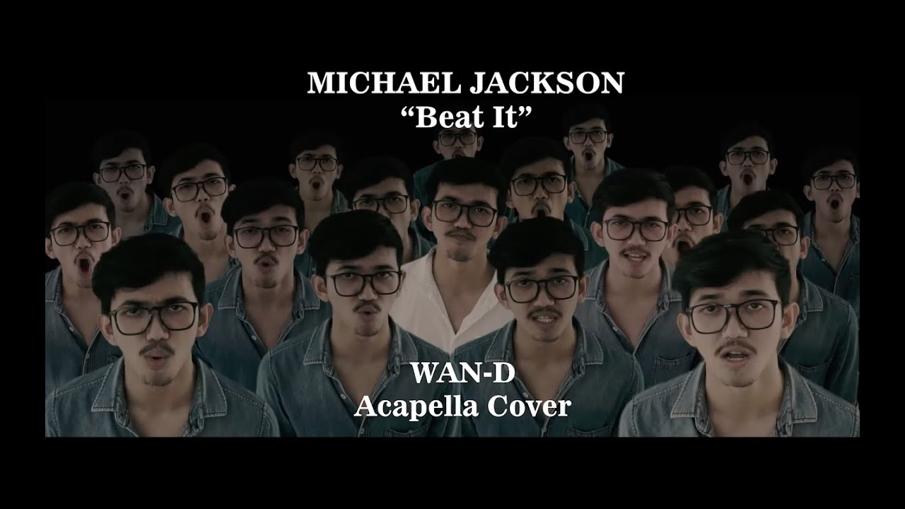 Beat It (1983) Michael Jackson - WAN-D Acapella - YouTube