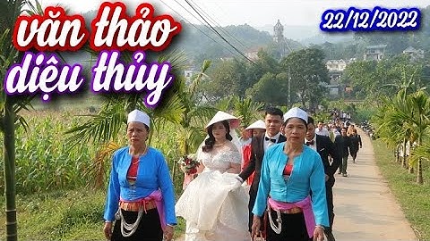 ĐÁM CƯỚI VĂN THẢO, DIỆU THỦY, MƯỜNG VANG LẠC SƠN ,HÒA BÌNH PHẦN 1