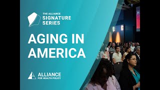 2025 Signature Series Summit on Aging in America: Welcome Remarks