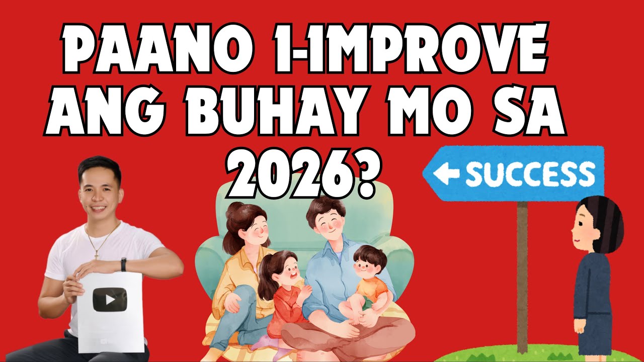 PAANO I-IMPROVE ANG BUHAY MO SA 2026