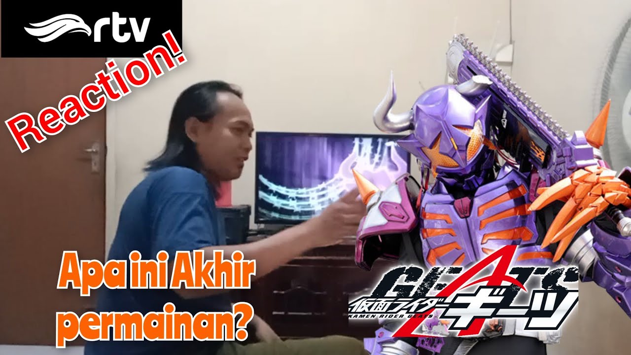 Tokusatsu Rtv Apakah ini akhir permainan? Reaction Kamen Rider geats Rtv_eps.36 ...