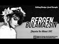 Bergen Bulamazsın Şikayetim Var Albümü 1982