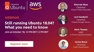 Still running Ubuntu 18.04? What you need to know