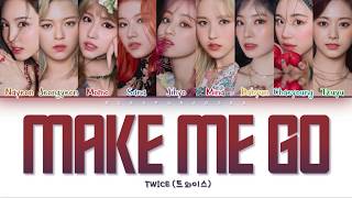 Download lagu TWICE (트와이스) - Make Me Go (Color Coded Lyrics)