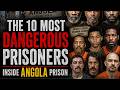 10 MOST DANGEROUS Prisoners Inside Angola Prison | America’s Largest Maximum Security Prison