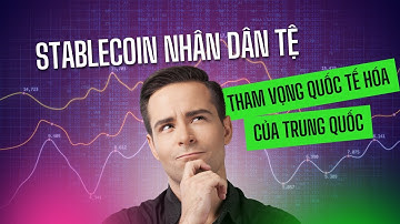 💹 Trung Quốc cân nhắc phát hành stablecoin nhân dân tệ