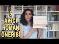 Elinizden Bırakamayacağınız 5 Akıcı Roman Önerisi