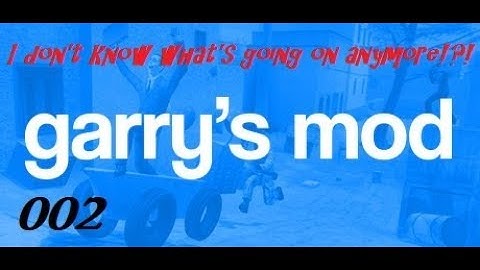 Messing Around in Gmod Ep 2