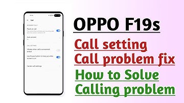 OPPO F19s Call setting Call problem fix How to solve calling problem
