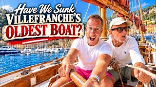 Have We Sunk Villefranche’s Oldest Boat?!🇫🇷⛵️💨