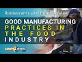 Good manufacturing practices in the food industry training
