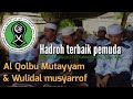 Masya allah  sholawat merdu alqolbu mutayyam  wulidal musyarrof majelis hubbunnabi saw alu