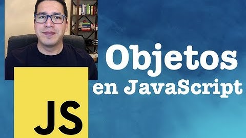 Curso JavaScript: 3. Objetos