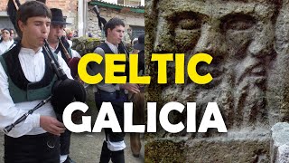 Celtic Galicia: The Celtic Origins of Galicia in Spain