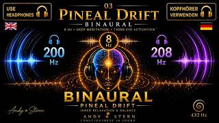🎧 Binaural Beats 8 Hz | Pineal Drift | Reise zum dritten Auge, Zirbeldrüse 
