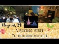 Vlogmas 21:  A Flying Visit To Bournemouth