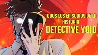 Todos los Episodios de la Historia del Detective Void: Episodios 1-14