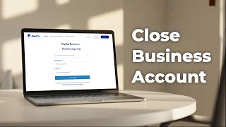 How to Close Paypal Business Account (easy)