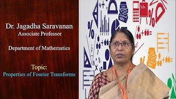 Properties of Fourier Transforms by Dr. S Jagadha