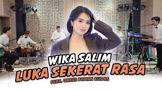 Video thumbnail of "Wika Salim - Luka Sekerat Rasa (feat Orkes Paman Kudos)"