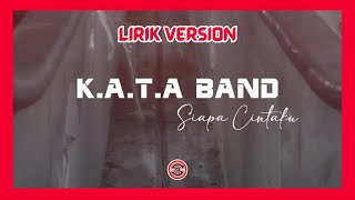 Siapa Cintaku - KATA BAND Lirik Version | Kata Band | Lirik | Lagu Hits | Cinos Com #lirikvideo