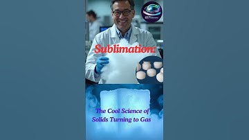 "Unlocking the Secrets of Sublimation Chemistry: Transforming Solids to Gases!"