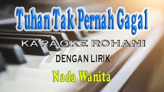 TUHAN TAK PERNAH GAGAL [KARAOKE ROHANI] MARIA SHANDY ll NADA WANITA D=DO