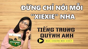 CẢM ƠN BẰNG TIẾNG TRUNG CHUẨN VÀ CHẤT | TIẾNG TRUNG GIAO TIẾP CƠ BẢN | VLOG#8