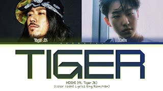 HOSHI Tiger (ft. Tiger JK) Lyrics (Color Coded Lyrics)