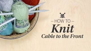 Famous Learn to Knit for Intermediate- Cable to the Front in slow motion Profile