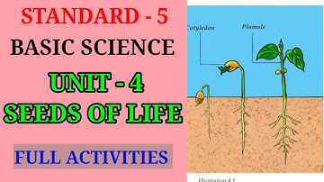 SEEDS OF LIFE STD 5 BASIC SCIENCE UNIT 4 | SEEDS OF LIFE CLASS 5 BS FULL ACTIVITIES | EDU MATE