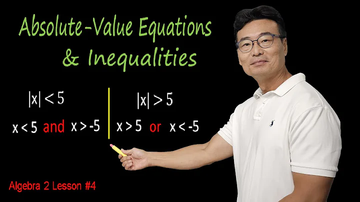 Absolute-Value Equations and Inequalities, Algebra 2 Lesson #4