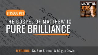 The Gospel of Matthew is Pure Brilliance!