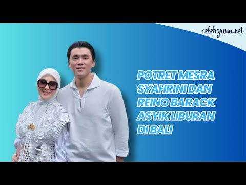 Potret Mesra Syahrini dan Reino Barack Asyik Liburan di Bali