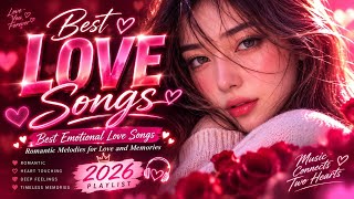 💕 Best Emotional Love Songs | Romantic Melodies for Love and Memories | 2026 Playlist 🌙