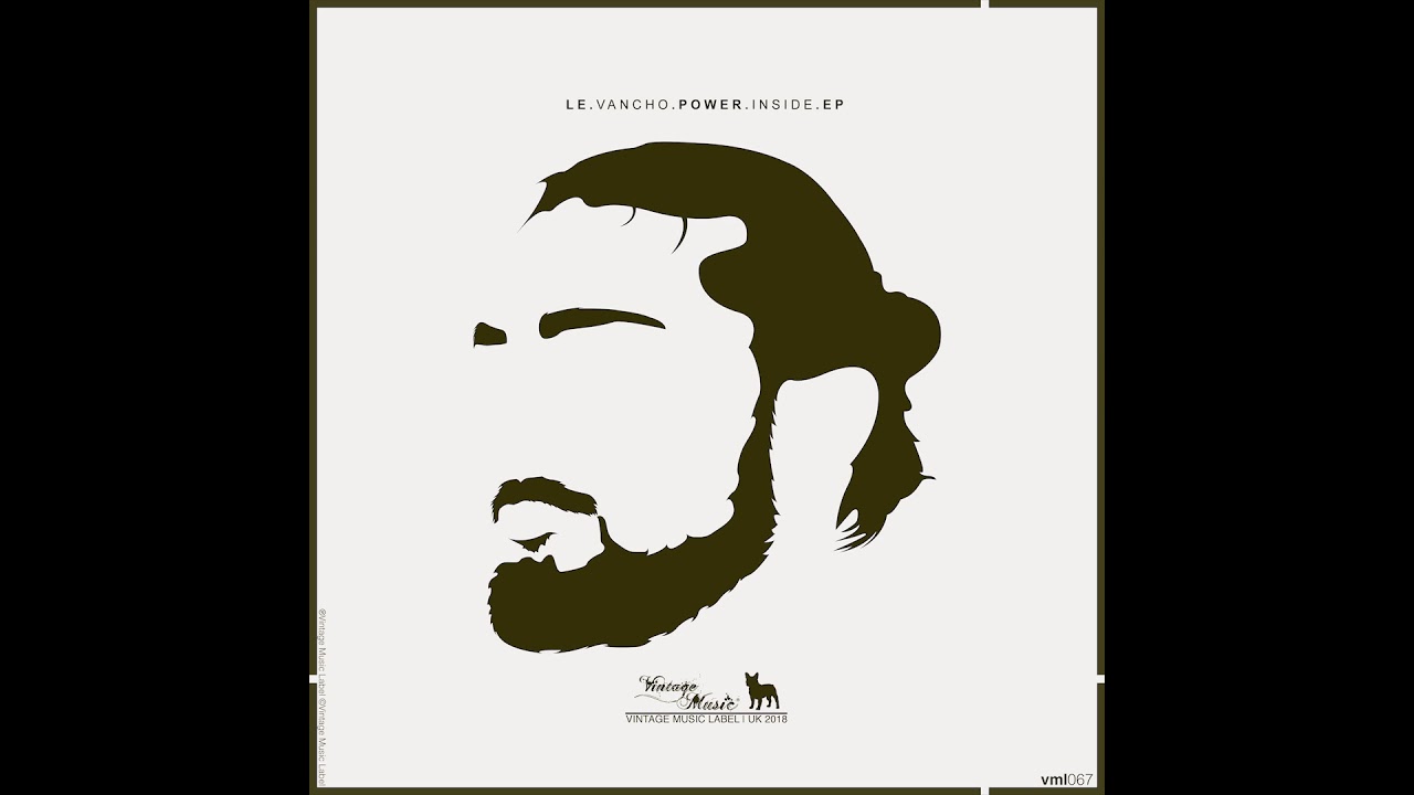 Le Vancho - Power Inside (Original Mix) [Vintage Music Label]