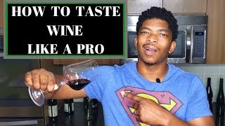 Wine Basics Part 2: How to Taste Wine