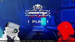 UFS Released... Not really. (Undertale: Final Showdown)