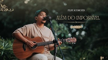 Thumbnail of Felipe Rodrigues - Além do Impossível (Acústico)