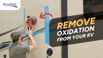 Tips to Remove Oxidation and to Restore Your RV - RecPro RV Tips!