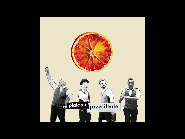 PLATEAU - CZAS PRZESILENIA