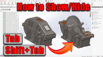 SolidWorks Tip Show & Hide Components Fast with Tab + Shift+Tab in Assemblies