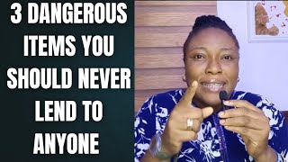 3 Items You Should Never "LEND" To Anyone ( The last item will shock you)