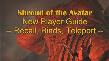 Shroud of the Avatar - New Player Guide - Recalling & Teleporting