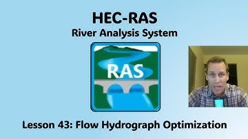 HEC RAS Lesson 43 - Flow Hydrograph Optimization