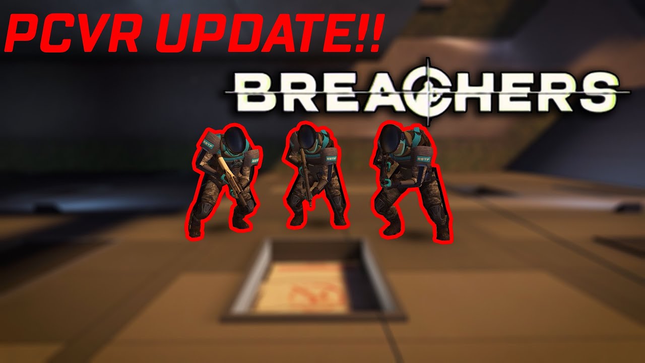 Update 1.3 Is Here!!!! | Breachers VR - YouTube